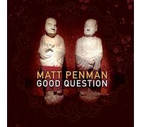 Penman, Matt - Good Question-Digi [Import]