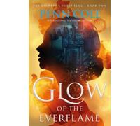 Lueur de la Flamme éternelle – Tome 2 – Série romantasy épique et tourmentée