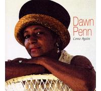 Penn, Dawn - Come Again