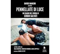 Pennellate di luce. Un viaggio nel cinema di Sergio Salvati