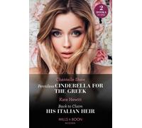 Penniless Cinderella For The Greek / Back To Claim His Italian Heir