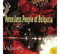 PENNILESS PEOPLE OF BULGARIA-VELOOCITY