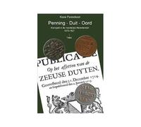 Penning - Duit - Oord, Kleingeld In De Noordelijke Nederlanden