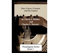 Pennington Series Book 3: Once Upon A Trauma And The Llamas