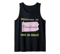 Pennsylvania. Bienvenue à Maintenant, rentrez chez Vous. Drôle. Blague Humoristique Débardeur