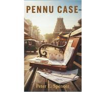 PENNU CASE: A Scene-by-Scene Examination of a Contemporary Malayalam Film, Its Characters, Narrative Choices, Themes, and Cultural Undercurrents
