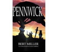 Pennwick - Bert Miller - Lulu Press Inc. - Livre en Anglais Bert MillerBert Miller (Auteur)