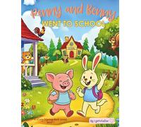 PENNY AND BENNY WENT TO SCHOOL: A Fun Preschool Story Coloring Book About School, Friends, and Caring for Others