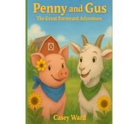 Penny and Gus The Great Farmyard Adventure