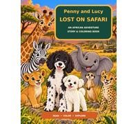 Penny and Lucy Lost on Safari: An African Adventure Story & Coloring Book
