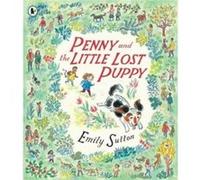 Penny and the Little Lost Puppy by Emily Sutton Emily Sutton (Auteur)