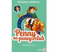 Penny au poney-club - Nouvelle édition - Tome 2 L'indomptable poney Pénélope Leprévost (Auteur), Olivia de Dieuleveult (Contributions), Ad'lynh (Illustration)
