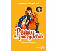Penny au poney-club - Nouvelle édition - Tome 3 La promenade catastrophe - Pénélope Leprévost - Michel Lafon - broché - Roman cadet