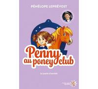 Penny Au Poney-Club - Tome 1 - Le Pacte D'amitié