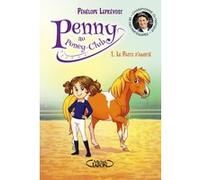 Penny au poney-club - tome 1 Le pacte d'amitié Pénélope Leprévost (Auteur)