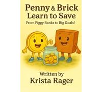 Penny & Brick Learn to Save: From Piggy Banks to Big Goals!