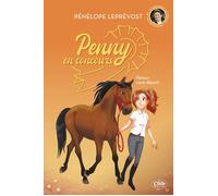 Penny en concours - Nouvelle édition - Tome 2 Retour case départ - Pénélope Leprévost - Michel Lafon - broché - Roman junior