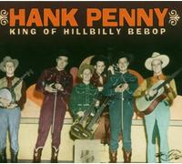 Penny, Hank - King of Hillbilly Bebop