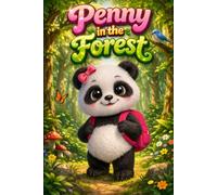 Penny in the Forest: A Cute Panda Story About Forest Animals, Nature, Trees and Early Learning for Kids Ages 4-8