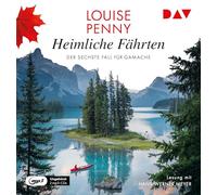 Louise Penny – Heimliche Fährten. Der Sechste Fall Für Gamache – Der Audio Verlag