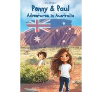Penny & Paul: Adventures in Australia: An exciting story, puzzles, and coloring pages - 77 fun-filled pages for kids aged 5-9 with Aussie words and culture