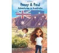 Penny & Paul: Adventures in Australia: An exciting story, puzzles, and coloring pages - 77 fun-filled pages for kids aged 5-9 with Aussie words and culture