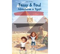 Penny & Paul: Adventures in Egypt: A fun story, coloring pages, and puzzles - 77-page Egypt adventure book for kids aged 5-9 with ancient wonders and fun facts
