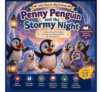 Penny Penguin and the Stormy Night: A Heartwarming Story About Courage, Feelings, and Finding Comfort | Little Hearts, Big Feelings