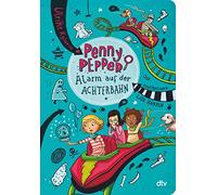 Penny Pepper 02 – Alerte sur les montagnes russes – dtv