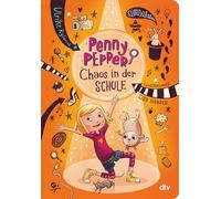 Penny Pepper 03 - Chaos in der Schule