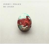 Penny Police - Be Lucky (Digipak)