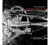 Penny Rimbaud – Kernschmelze III – Concerto pour violoncelle improvisé – Numérique