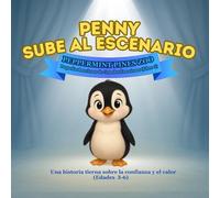 Penny Sube al Escenario - Peppermint Pines Zoo Libro 3: Una historia tierna sobre la confianza y el valor