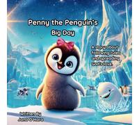 Penny the Penguin's Big Day - Children's book about spreading God's love and following the rules