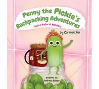 Penny the Pickle's Backpacking Adventures - Seven Natural Wonders