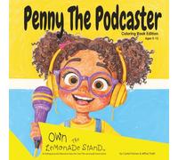 Penny The Podcaster Coloring Book: Girl Empowerment - Coloring Book Edition from the Penny The Podcaster Picture Book!