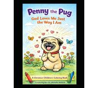 Penny the Pug: God loves you just the way you are
