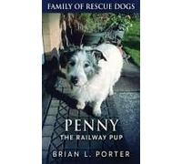 Penny The Railway Pup