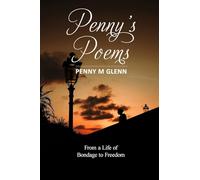 Penny's Poems: From a Life of Bondage to Freedom