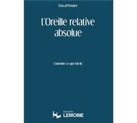 Penotet Pascal - L'oreille relative absolue --- Formation musicale