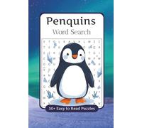 Penquin Word Search Puzzle Book: Word Searches with Easy to Read Print about Antarctica, Penquins, Penquin Bird Species of the World and More | 6x9 ... Gift for Vacations, Holidays, and Free Times