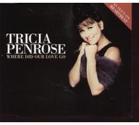 Penrose, Tricia - Where Did Your Love Go [Import]