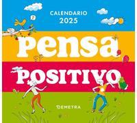 Pensa positivo. Calendario 2025 da tavolo (13,8 x 12,7 cm)
