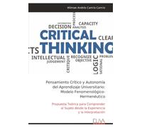 Pensamiento Crítico y Autonomía del Aprendizaje Universitario: Modelo Fenomenológico- Hermenéutico: Propuesta Teórica para Comprender al Sujeto desde la Experiencia y la Interpretación