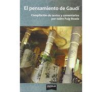 Pensamiento De Gaudí: Compilación De Textos Y Comentarios, El