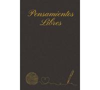 Pensamientos Libres: El diario de 60 días que transformará tu mente después de los 50