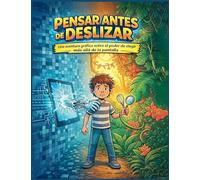 Pensar Antes de Deslizar: Una aventura gráfica sobre el poder de elegir más allá de la pantalla