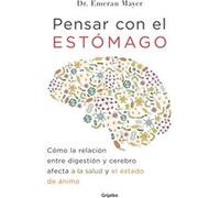 Pensar Con El Estómago Mayer, Emeran (Auteur)