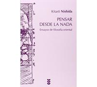 Pensar desde la nada: Ensayos de filosofía oriental