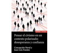 Pensar el civismo en un contexto polarizado: desesperanza y confianza